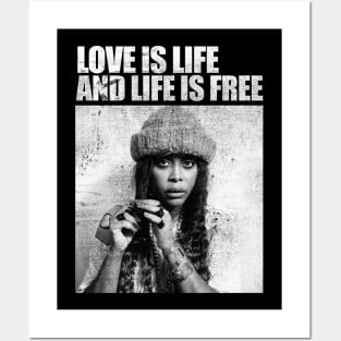 Love is Life and Life is Free Posters and Art